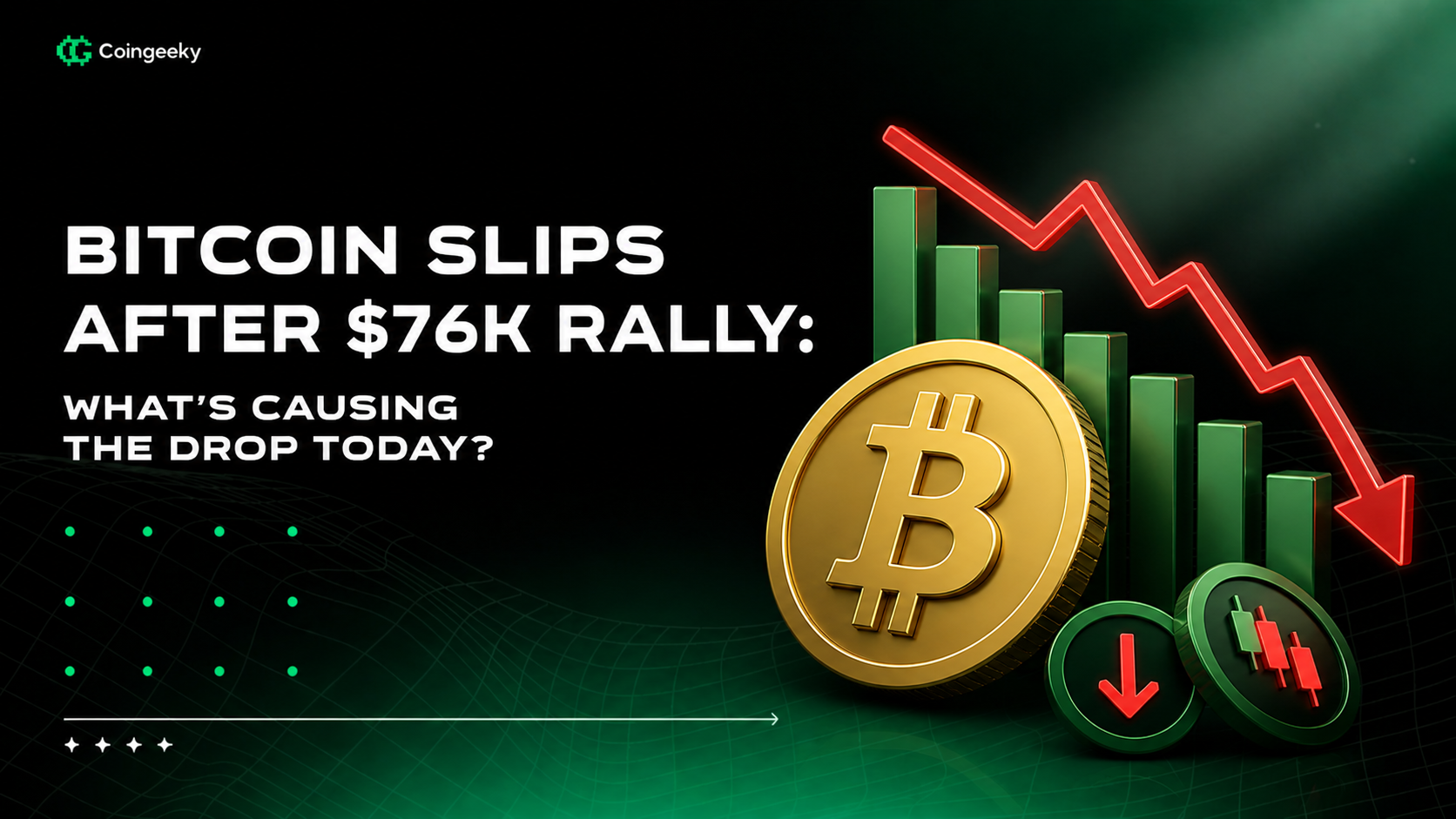 Bitcoin Slips After $76K Rally: What’s Causing the Drop Today?