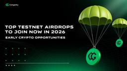 Top Testnet Airdrops to Join Right Now (2026): Best Early Crypto Opportunities