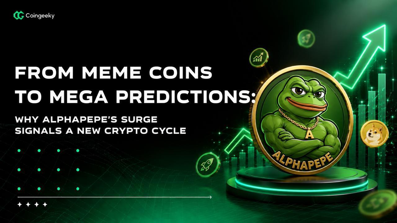 From Meme Coins to Mega Predictions: Why AlphaPepe’s Surge Signals a New Crypto Cycle