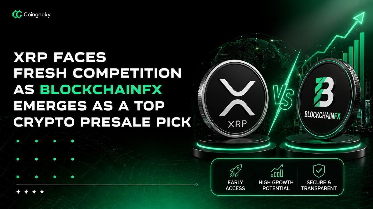 XRP Faces Fresh Competition as BlockchainFX Emerges as a Top Crypto Presale Pick