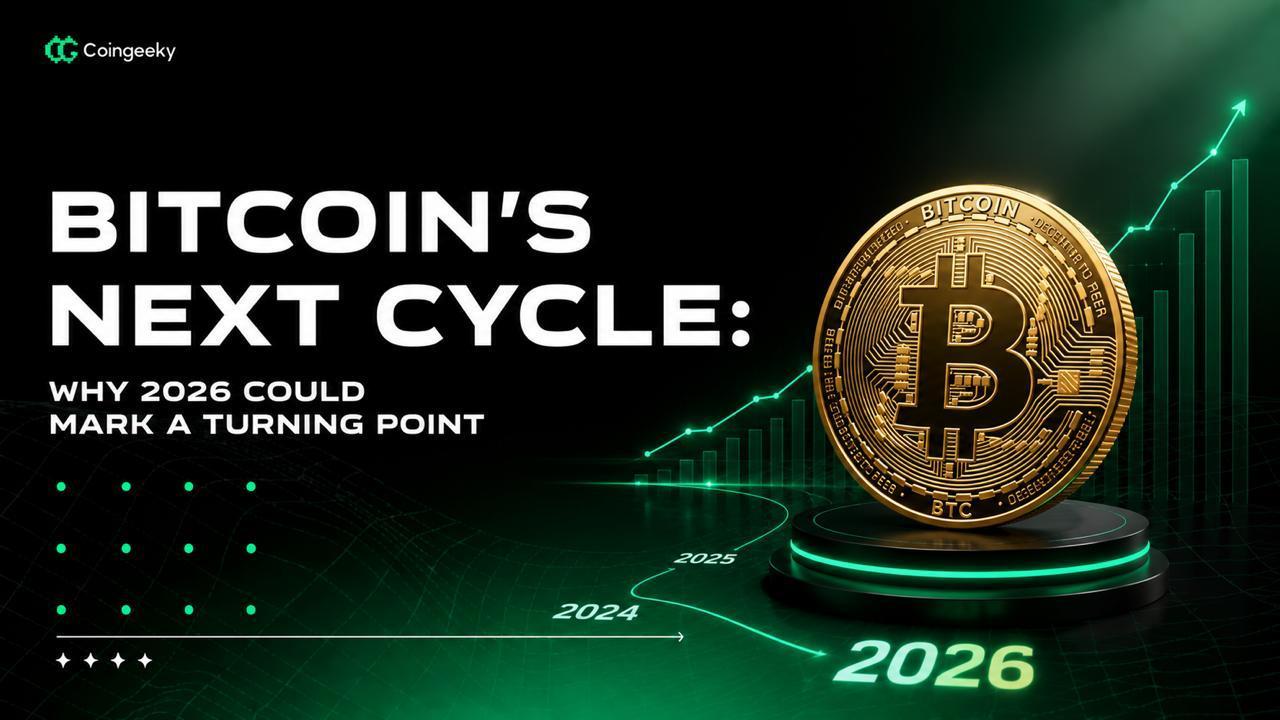 Bitcoin’s Next Cycle: Why 2026 Could Mark a Turning Point