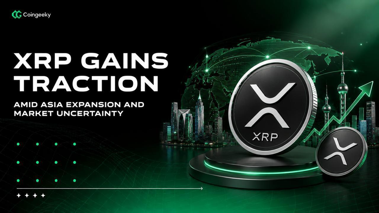 XRP Gains Traction Amid Asia Expansion and Market Uncertainty