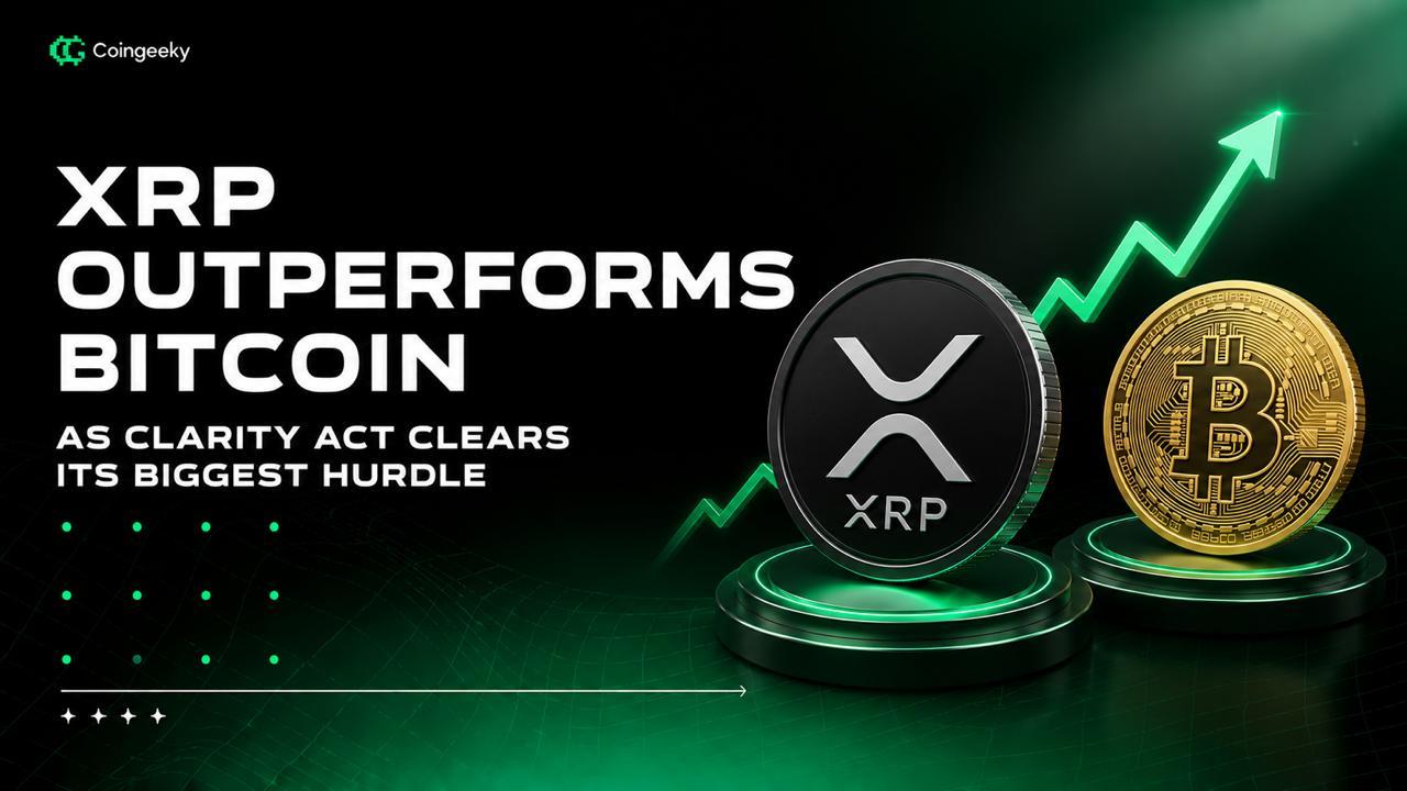 XRP Outperforms Bitcoin as Clarity Act Clears Its Biggest Hurdle