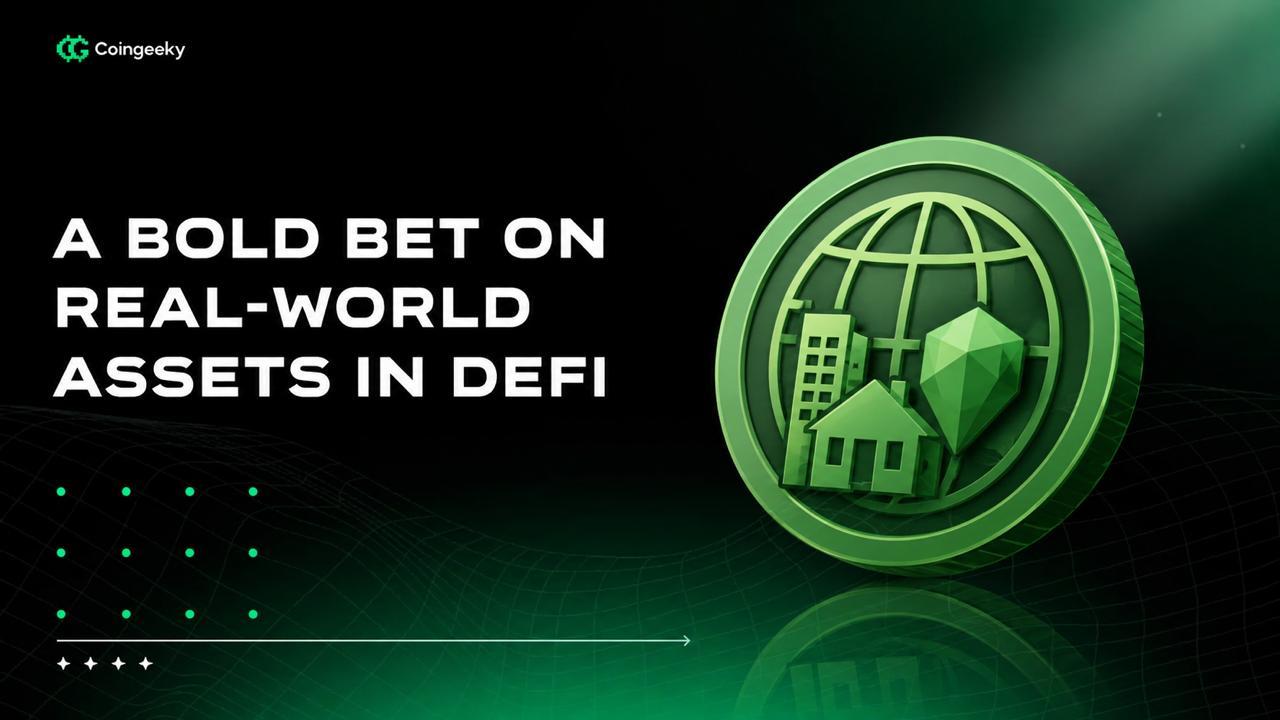 A Bold Bet on Real-World Assets in DeFi