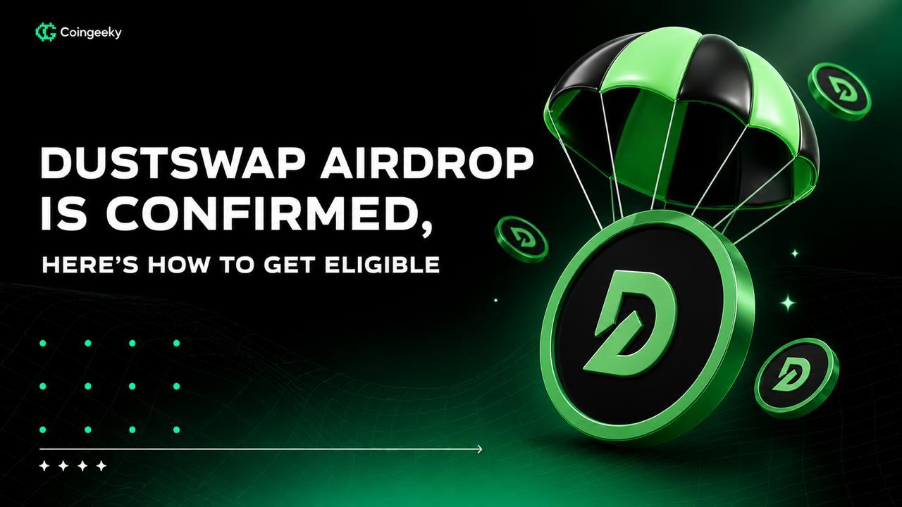 Dustswap Airdrop Is Confirmed, Here's How to Get Eligible