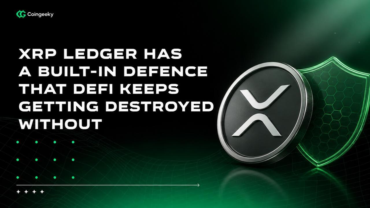 XRP Ledger Has a Built-In Defence That DeFi Keeps Getting Destroyed Without