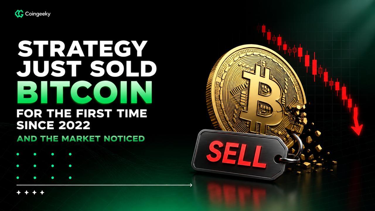 Strategy Just Sold Bitcoin for the First Time Since 2022, and the Market Noticed