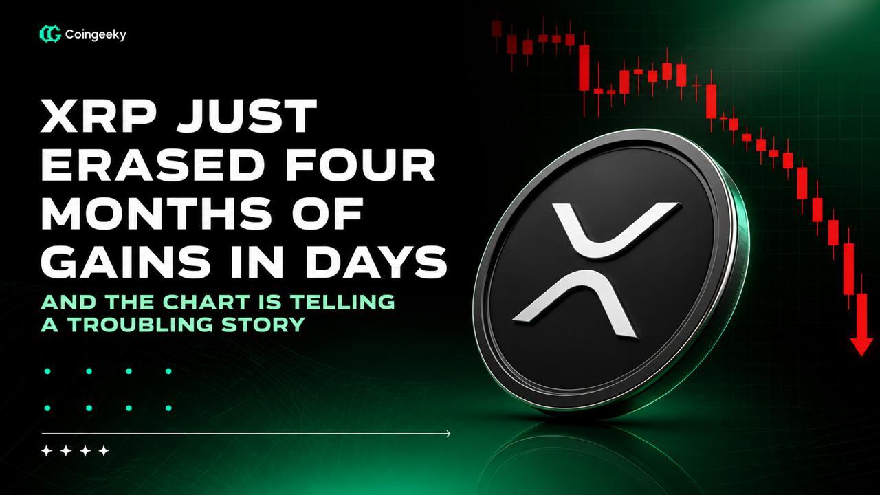 XRP Just Erased Four Months of Gains in Days, and the Chart Is Telling a Troubling Story