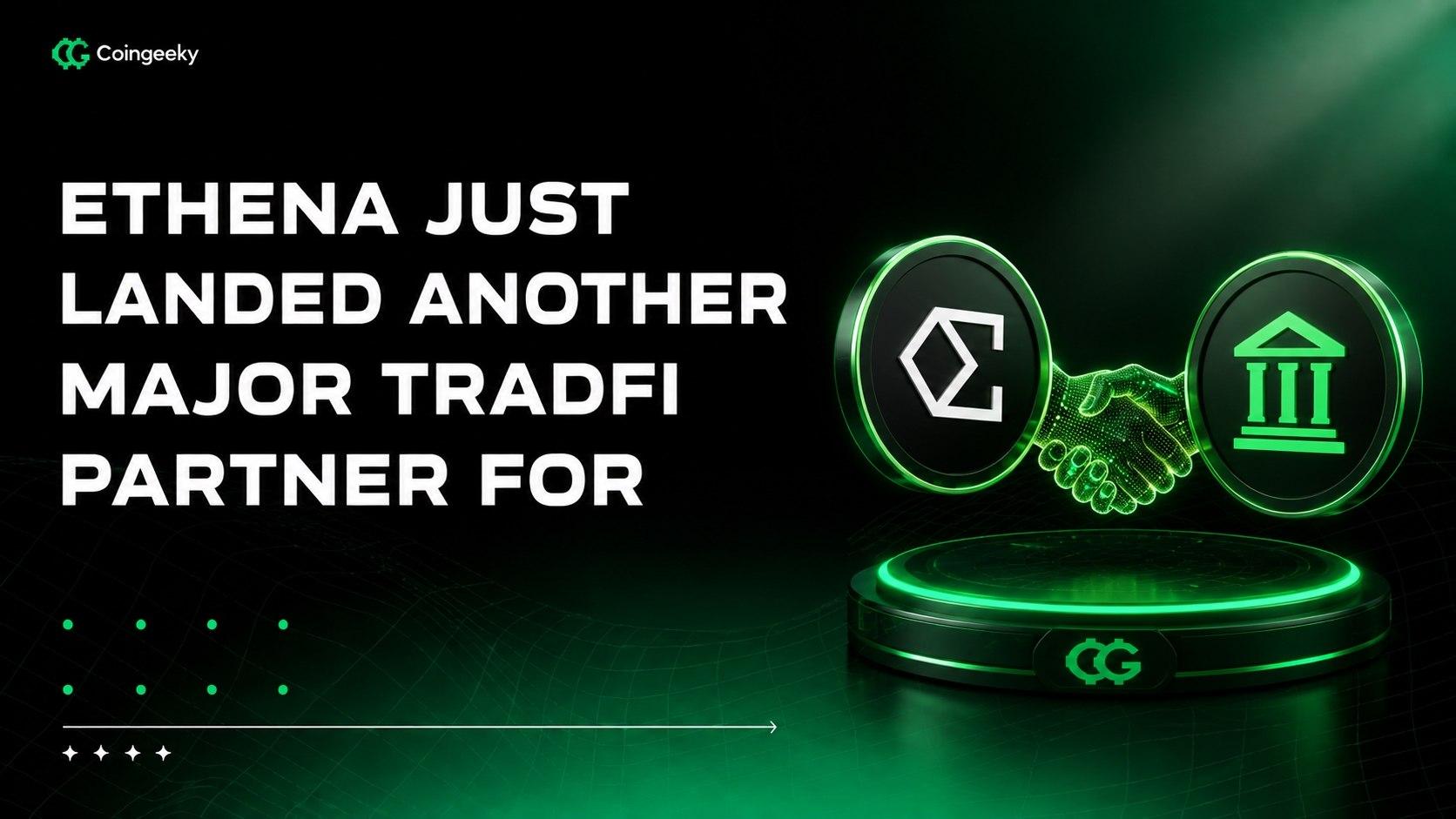 Ethena Just Landed Another Major TradFi Partner