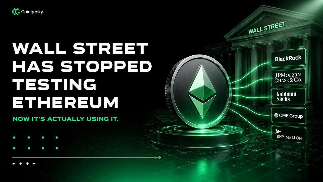 Wall Street Has Stopped Testing Ethereum, Now It's Actually Using It.