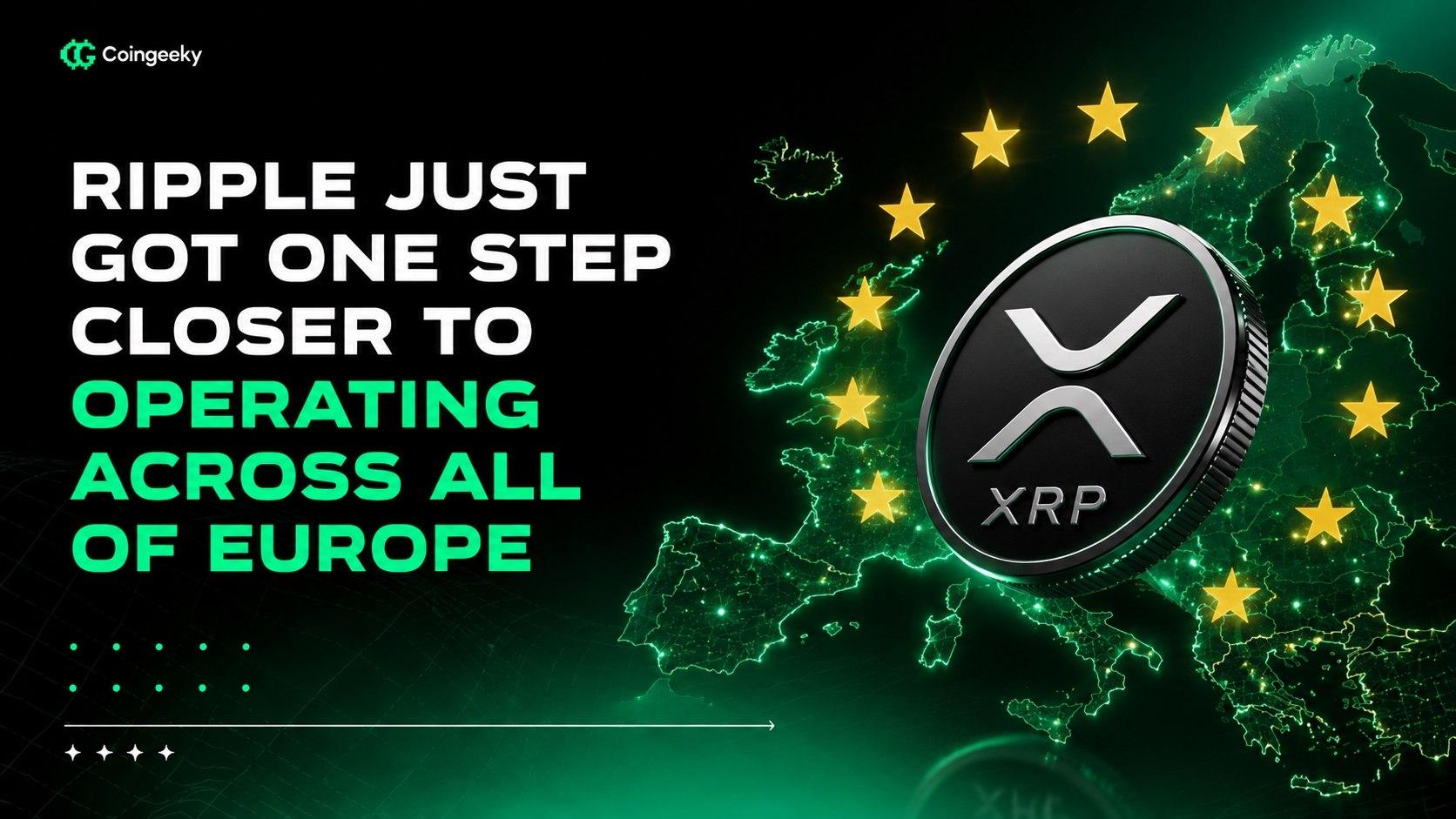 Ripple Just Got One Step Closer to Operating Across All of Europe