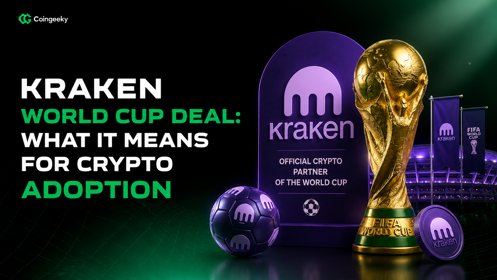 Kraken World Cup Deal: What It Means for Crypto Adoption